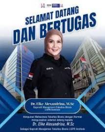 Dr. Elke Alexandrina, M.Sc (Dosen Fakultas Bisnis, LSPR Institute of Communication and Business, Jakarta)